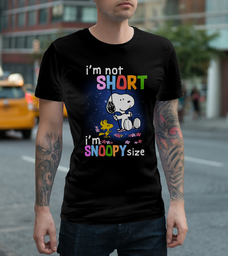 I'm Not Short I'm Snoopy Size The Peanuts Movie Swinging Snoopy And Woodstock T-Shirt