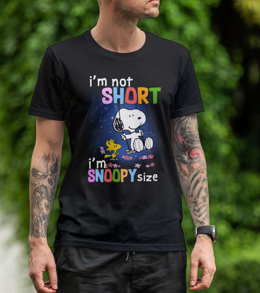 I'm Not Short I'm Snoopy Size The Peanuts Movie Swinging Snoopy And Woodstock T-Shirt