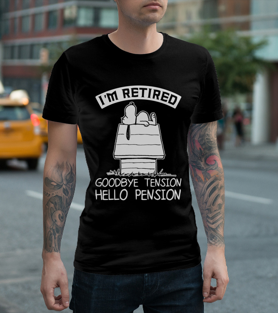 I'm Retired Goodbye Tension Hello Pension Snoopy The Peanuts Movie T-Shirt