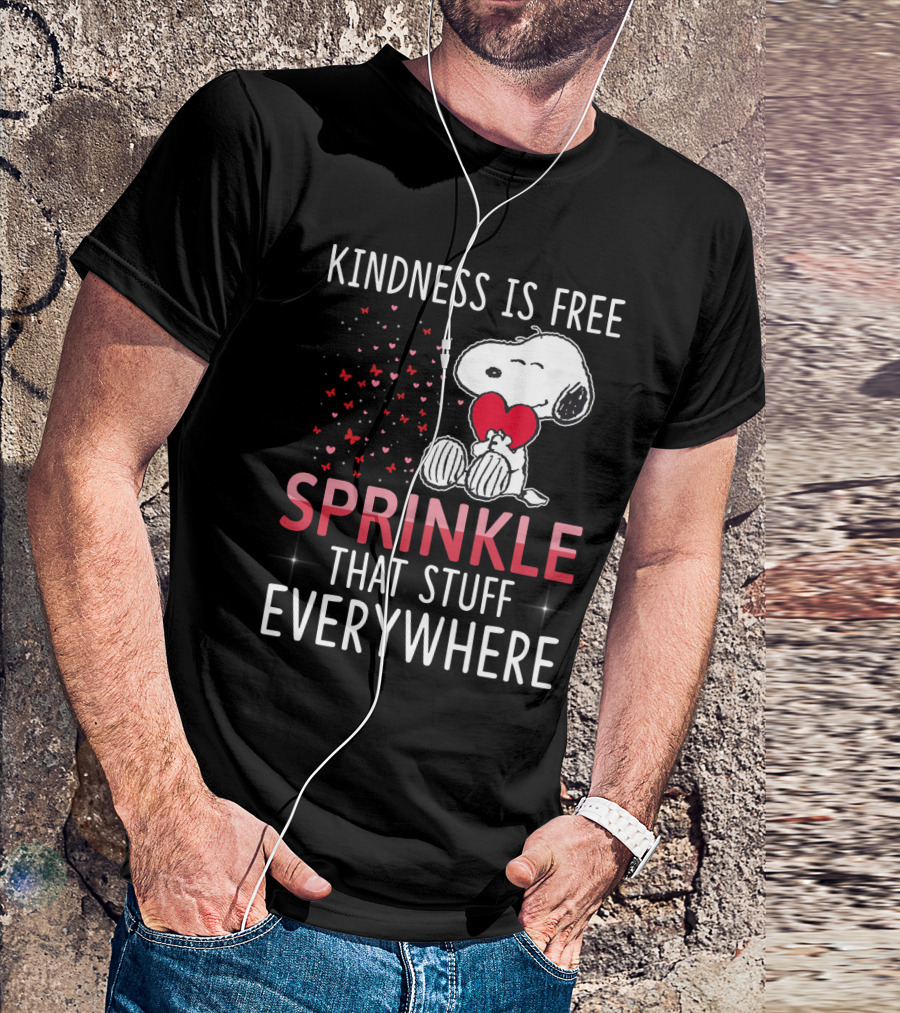 Kindness Is Free Sprinkle That Stuff Everywhere Snoopy Peanuts Movie T-Shirt