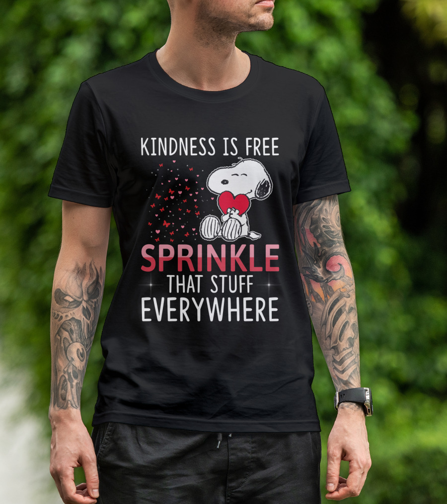 Kindness Is Free Sprinkle That Stuff Everywhere Snoopy Peanuts Movie T-Shirt