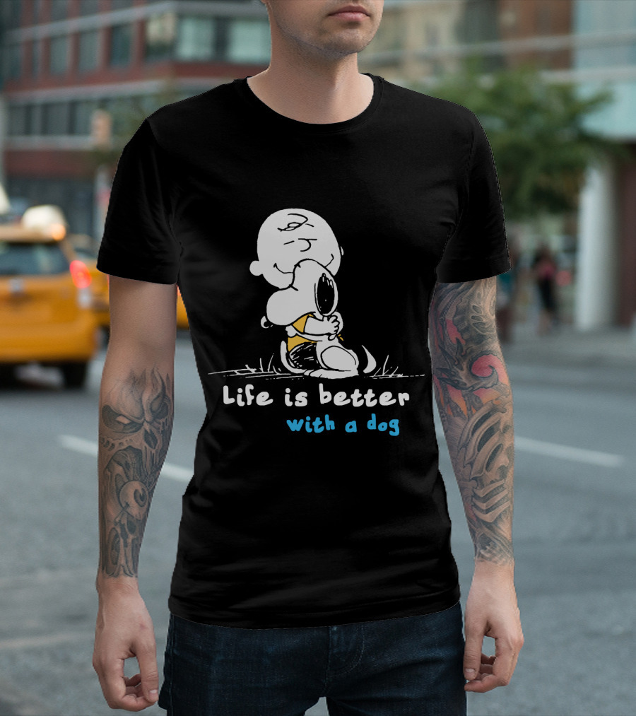 Life Is Better With A Dog Snoopy Hugging Peanuts Movie T-Shirt