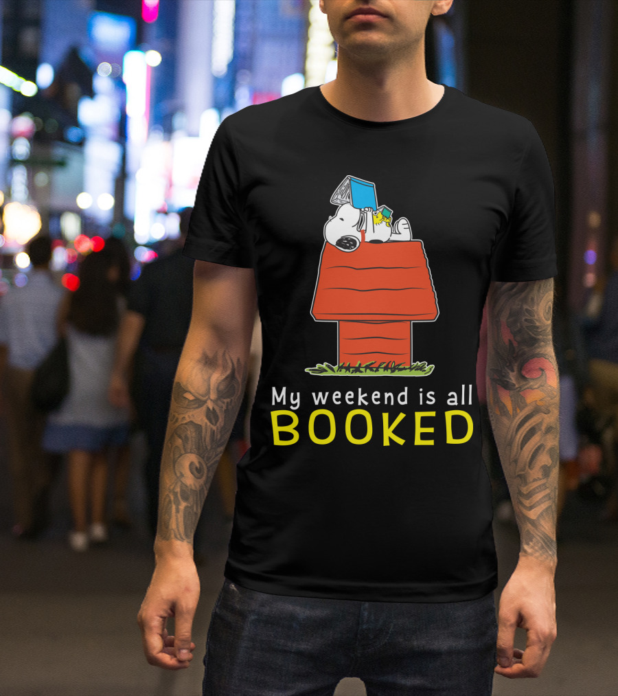 Snoopy My Weekend Is All Booked Peanuts Movie Doghouse Reading T-Shirt