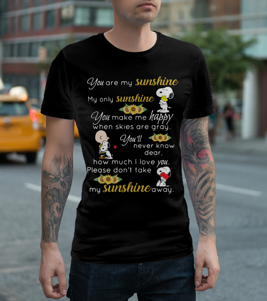 You Are My Sunshine My Only Sunshine Snoopy Charlie Brown Sunflowers Peanuts Movie T-Shirt
