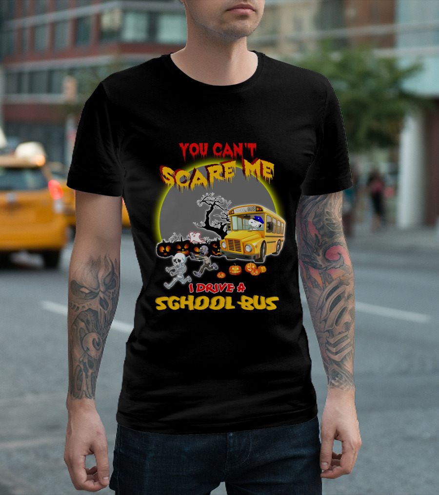 You Can't Scare Me I Drive A School Bus Halloween Snoopy The Peanuts Movie T-Shirt