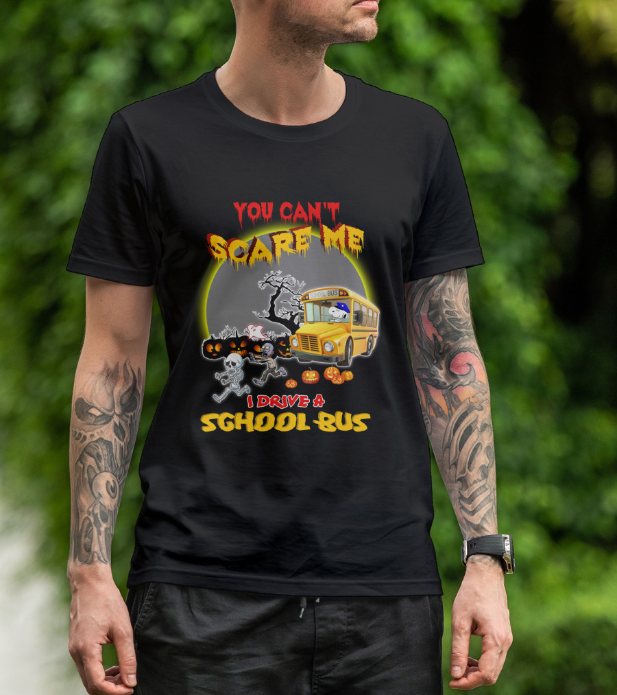 You Can't Scare Me I Drive A School Bus Halloween Snoopy The Peanuts Movie T-Shirt