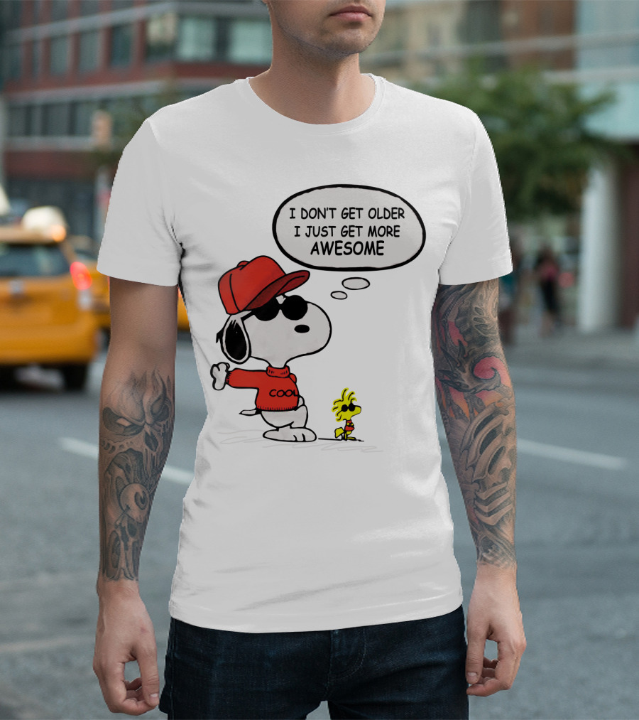 I Don't Get Older I Just Get More Awesome Cool Snoopy The Peanuts Movie T-Shirt