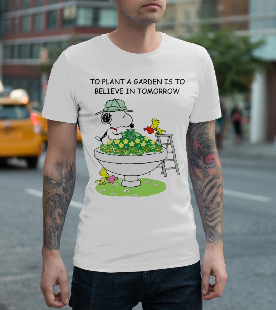 To Plant a Garden is to Believe in Tomorrow Snoopy and Woodstock Peanuts Movie T-Shirt