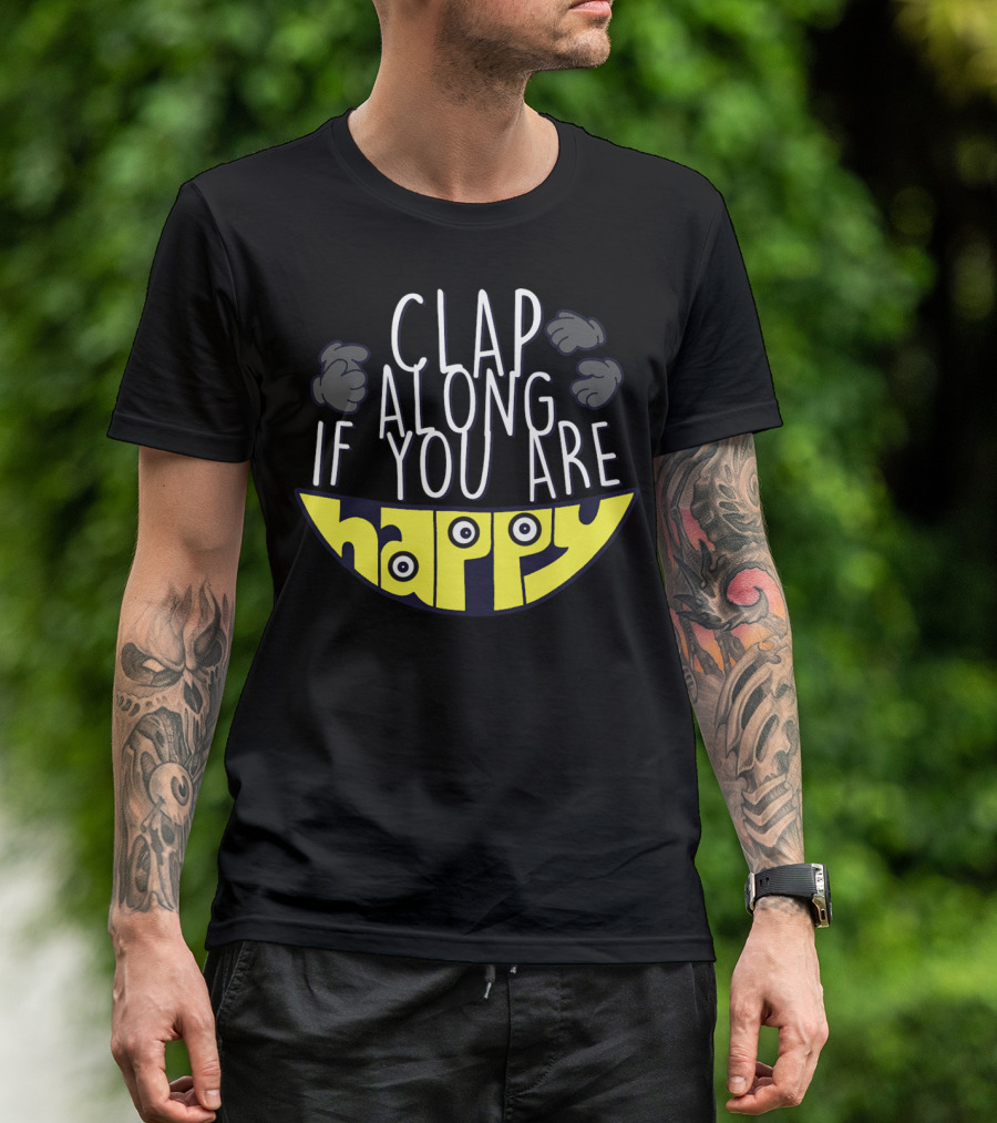 Clap Along If You Are Happy Minions Despicable Me Smile T-Shirt