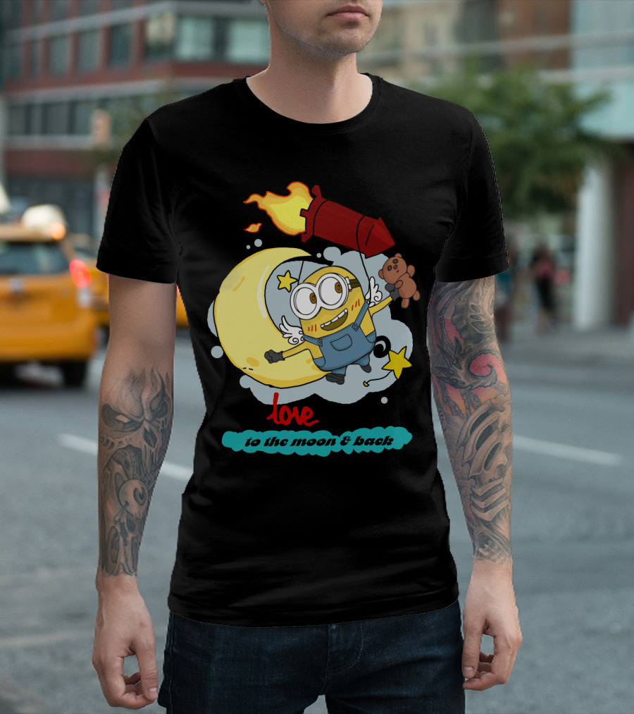 I Love You to the Moon and Back Minions Despicable Me Rocket Teddy Bear Moon Stars T-Shirt