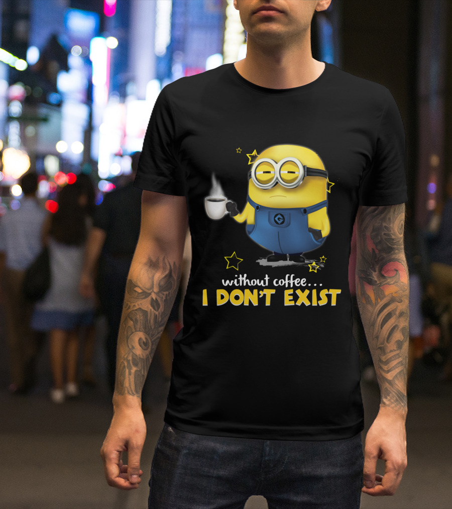 Without Coffee I Don't Exist Minion Holding Mug Despicable Me Stars T-Shirt