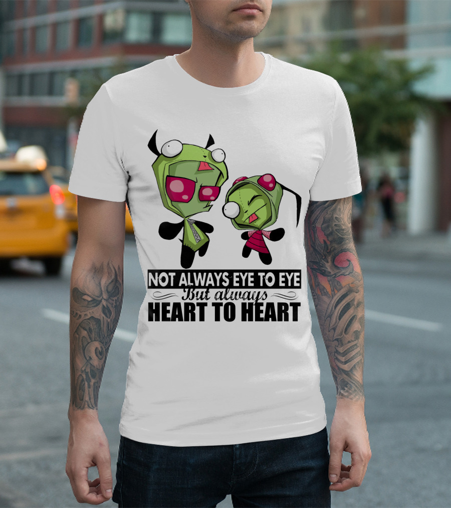 Not Always Eye to Eye But Always Heart to Heart Gir Invader Zim T-Shirt
