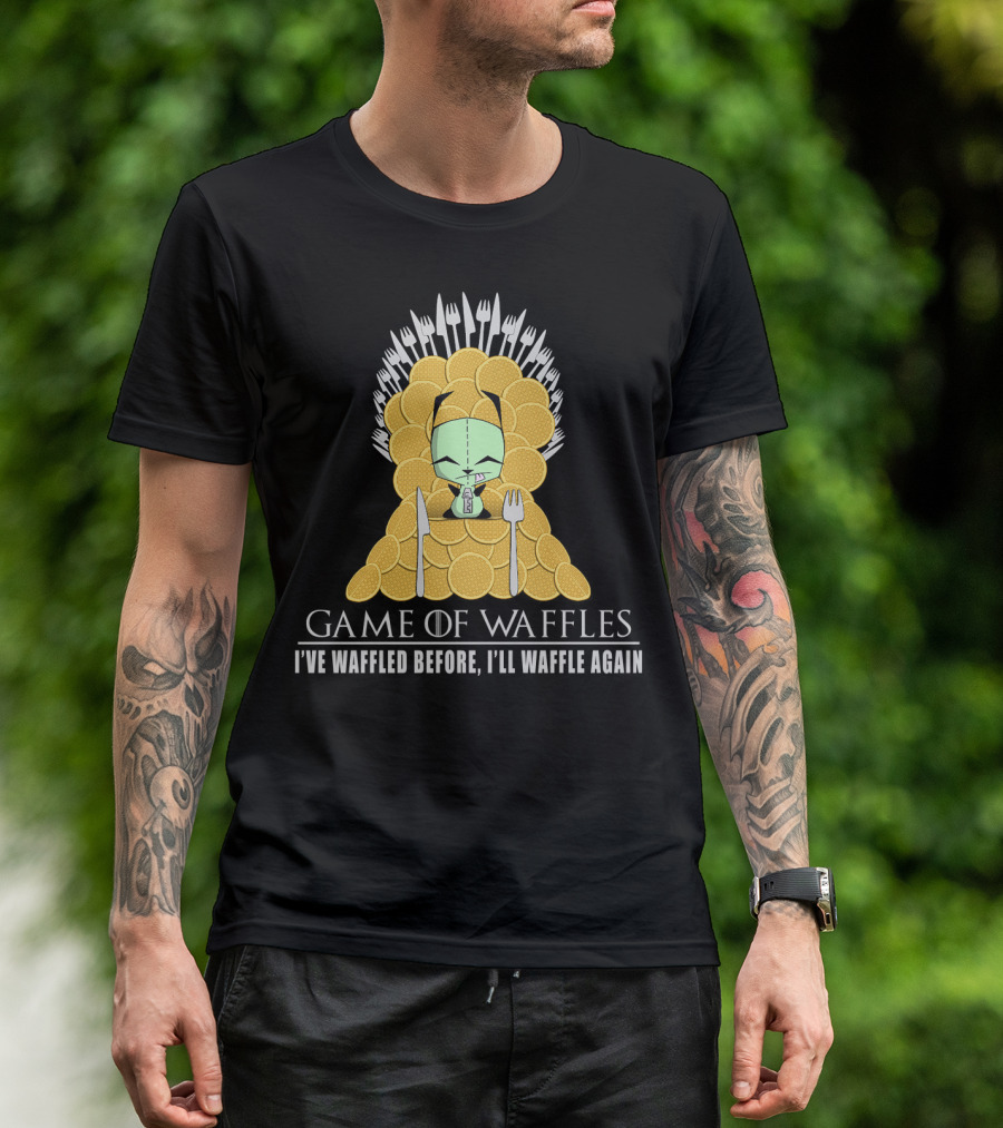 Game Of Waffles I've Waffled Before I'll Waffle Again Gir Invader Zim T-Shirt
