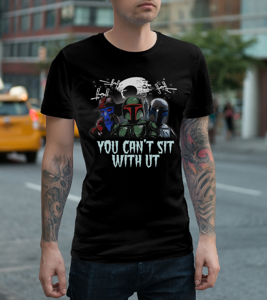 You Can't Sit With Us Boba Fett Star Wars TIE Fighters Moon Mandalorian Cad Bane T-Shirt
