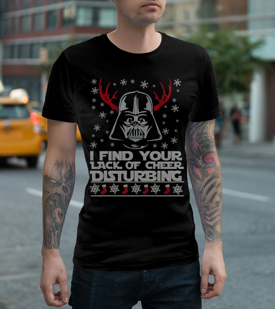 Darth Vader Ugly Christmas Sweater I Find Your Lack Of Cheer Disturbing Star Wars Snowflakes Reindeer Antlers T-Shirt