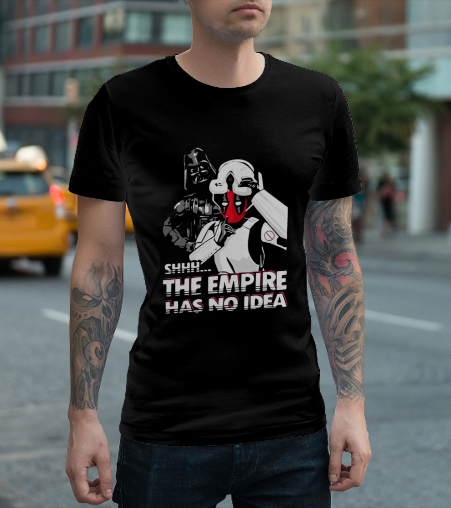 SHHH Darth Vader Star Wars The Empire Has No Idea T-Shirt