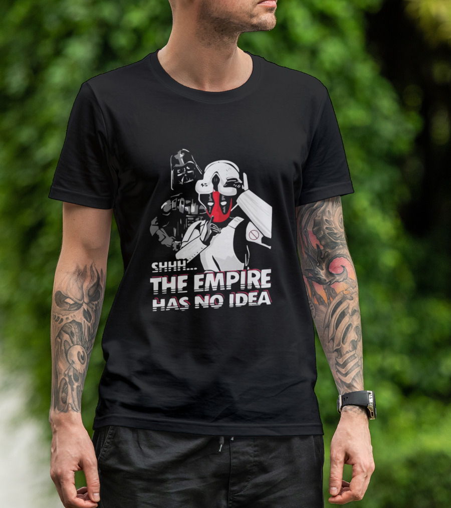 SHHH Darth Vader Star Wars The Empire Has No Idea T-Shirt