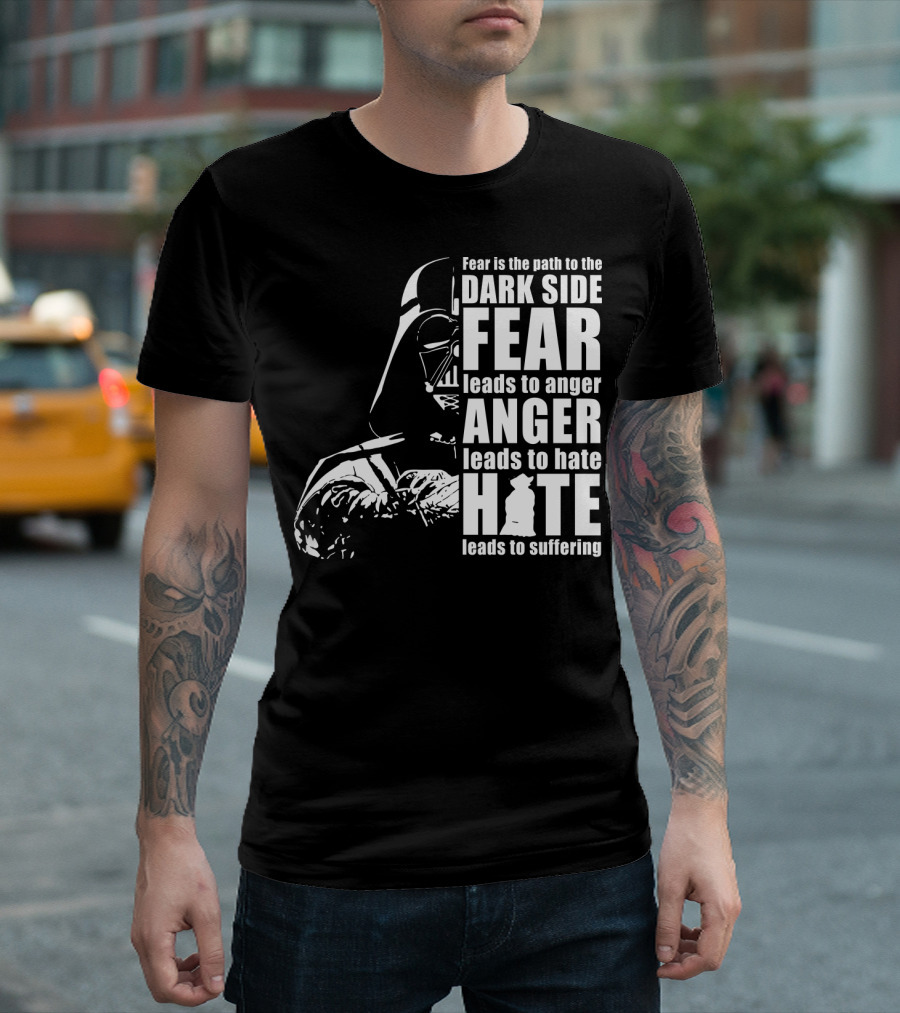Fear Dark Side Anger Hate Suffering Darth Vader Star Wars T-Shirt