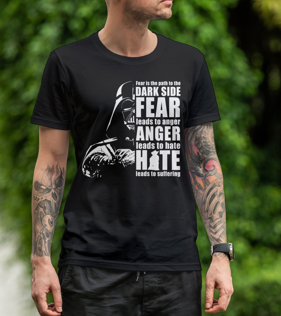 Fear Dark Side Anger Hate Suffering Darth Vader Star Wars T-Shirt