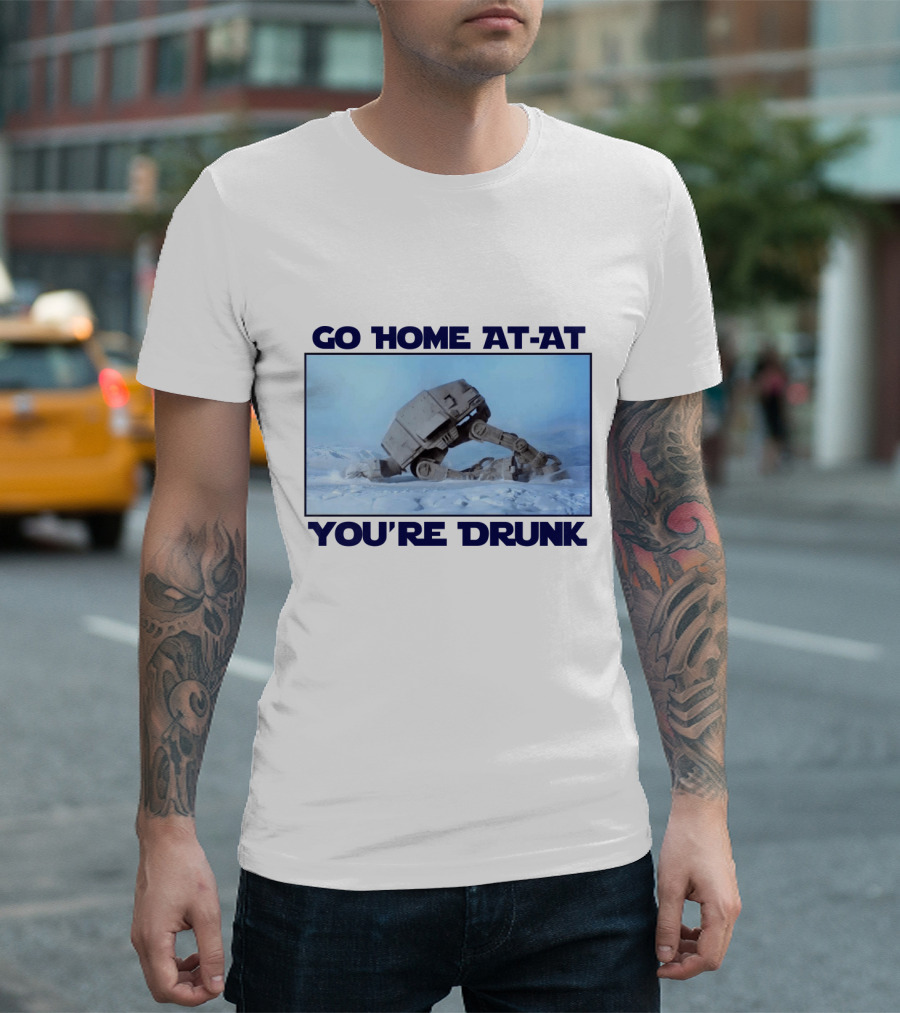 Go Home AT-AT You're Drunk Star Wars Scene T-Shirt