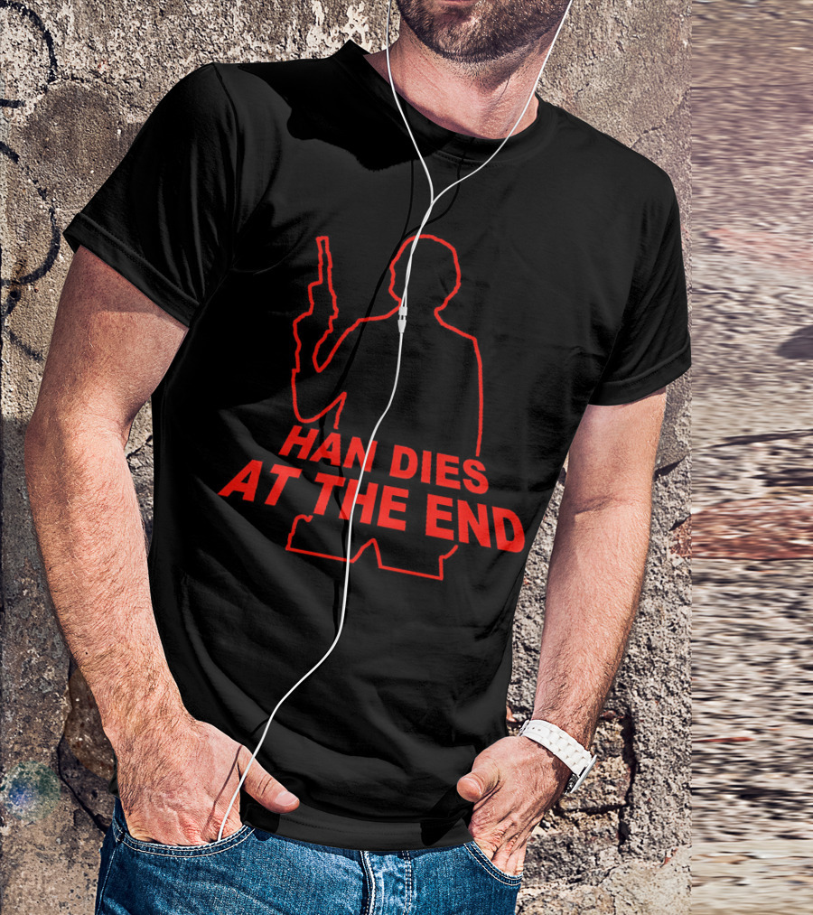 HAN DIES AT THE END Silhouette With Blaster Outline T-Shirt