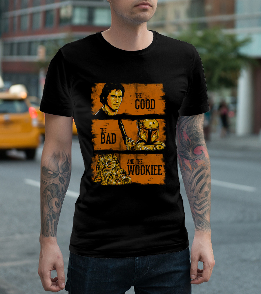 The Good The Bad And The Wookiee Han Solo Boba Fett Chewbacca Star Wars T-Shirt