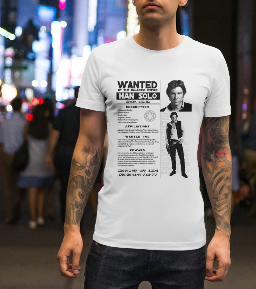 Wanted By The Galactic Empire Han Solo Description Affiliations Reward T-Shirt
