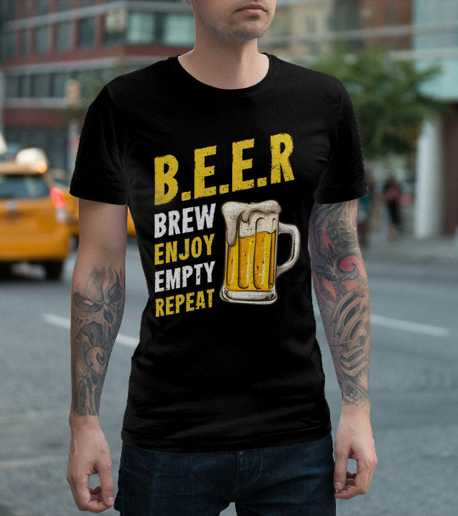 B.E.E.R Brew Enjoy Empty Repeat Funny Beer Lovers T-Shirt