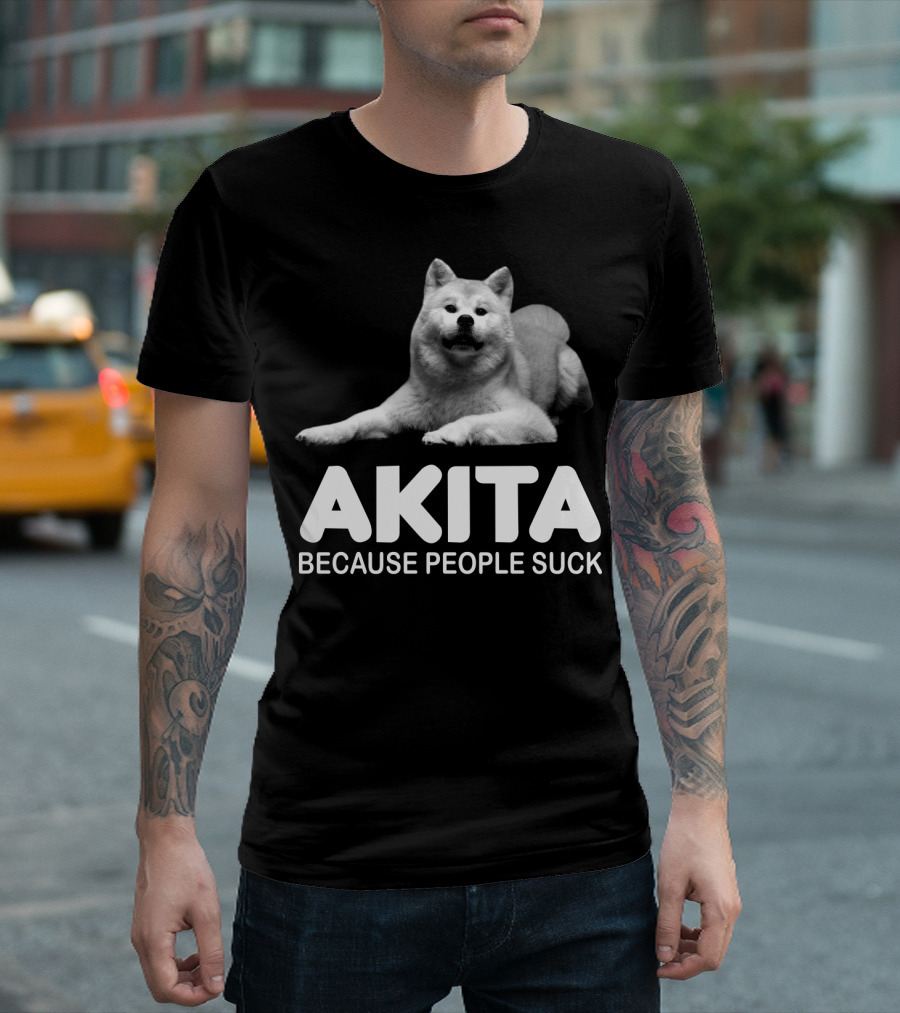 AKITA Because People Suck Dog Lovers T-Shirt
