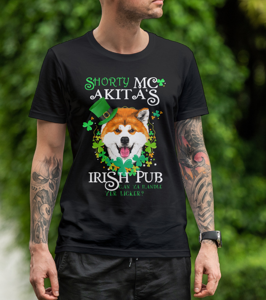 Shorty MC Akita's Irish Pub Can Ya Handle Yer Licker T-Shirt