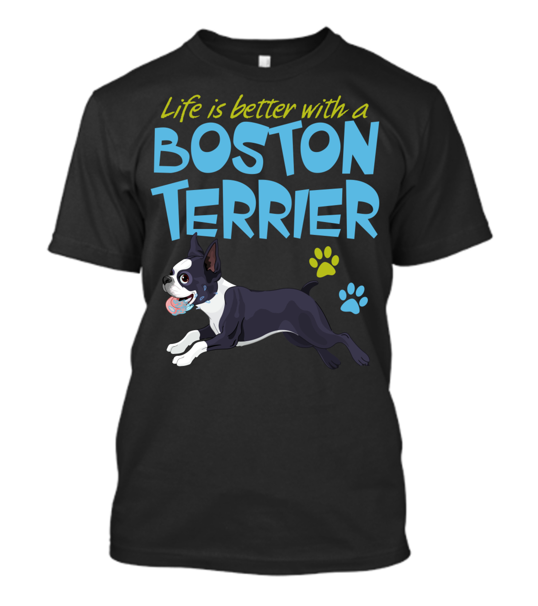 Life Is Better With A Boston Terrier Playful Pet Paw Prints T-Shirt