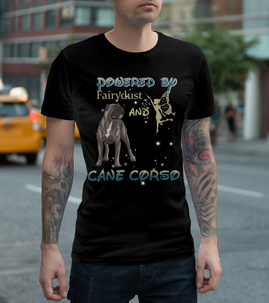 Powered By Fairydust And Cane Corso T-Shirt
