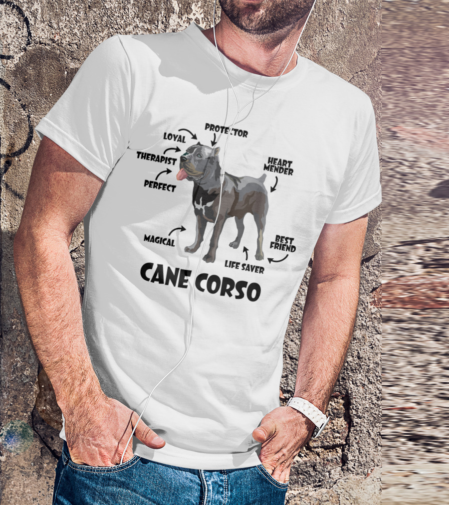 Cane Corso Protector Loyal Therapist Perfect Magical Life Saver Heart Mender Best Friend T-Shirt