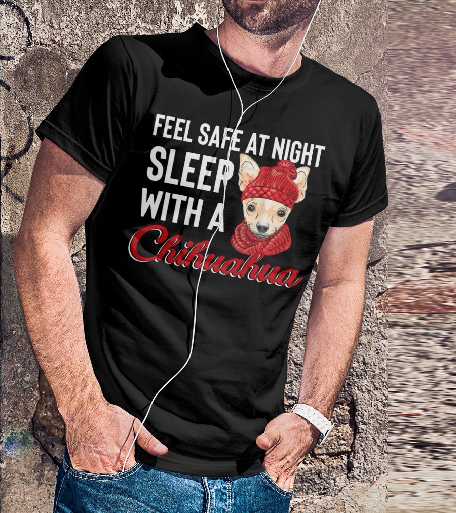 Feel Safe At Night Sleep With A Chihuahua Wearing Cozy Red Knitted Hat And Scarf T-Shirt