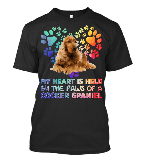 My Heart Is Held By The Paws Of A Cocker Spaniel T-Shirt