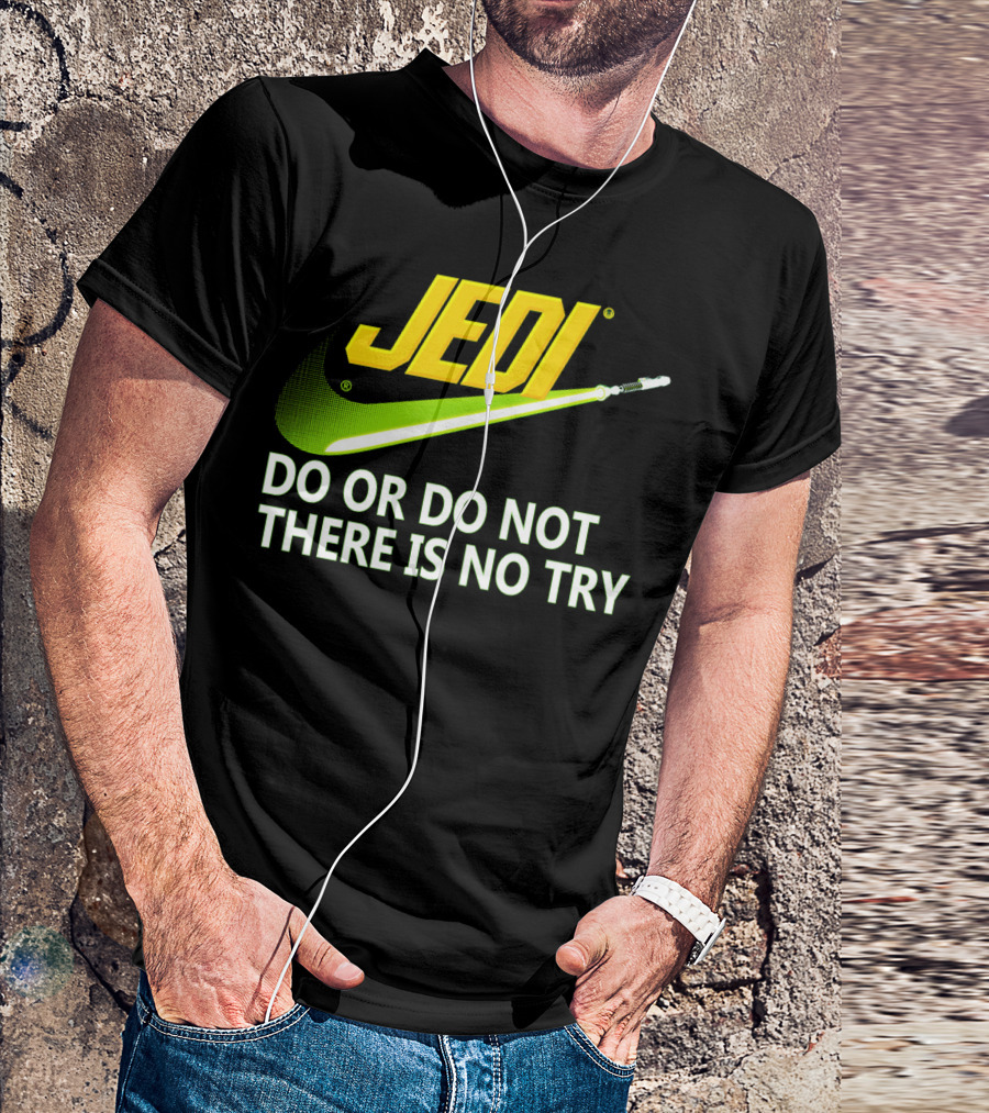 Jedi Do Or Do Not There Is No Try Lightsaber Swoosh T-Shirt