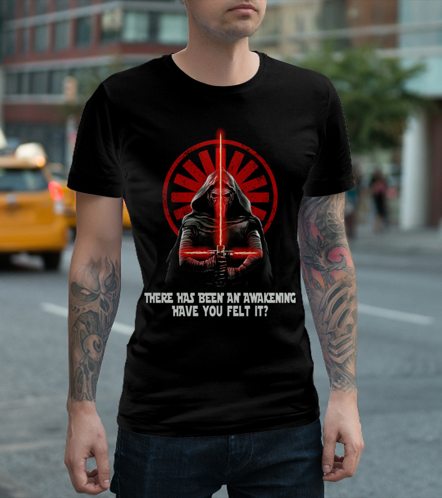 There Has Been an Awakening Have You Felt It Star Wars Kylo Ren Red Lightsaber Iconic Sith T-Shirt