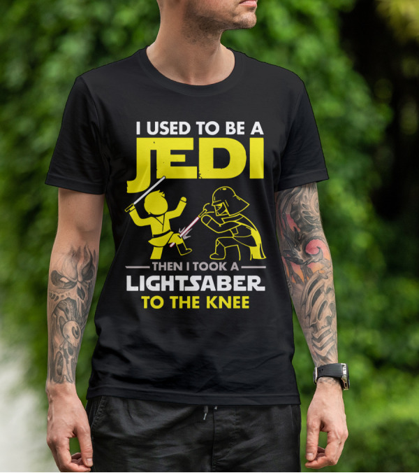 I Used To Be A Jedi Then I Took A Lightsaber To The Knee T-Shirt