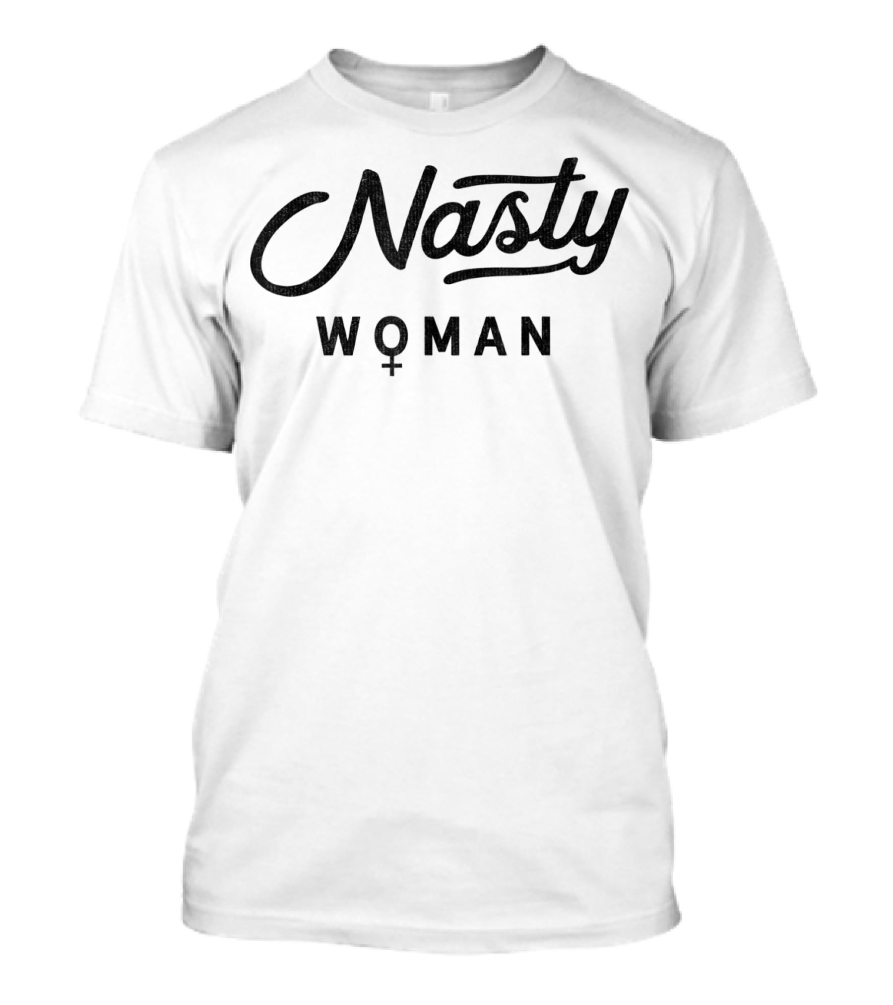 Nasty Woman Feminist T-Shirt