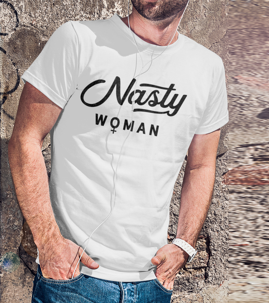 Nasty Woman Feminist T-Shirt