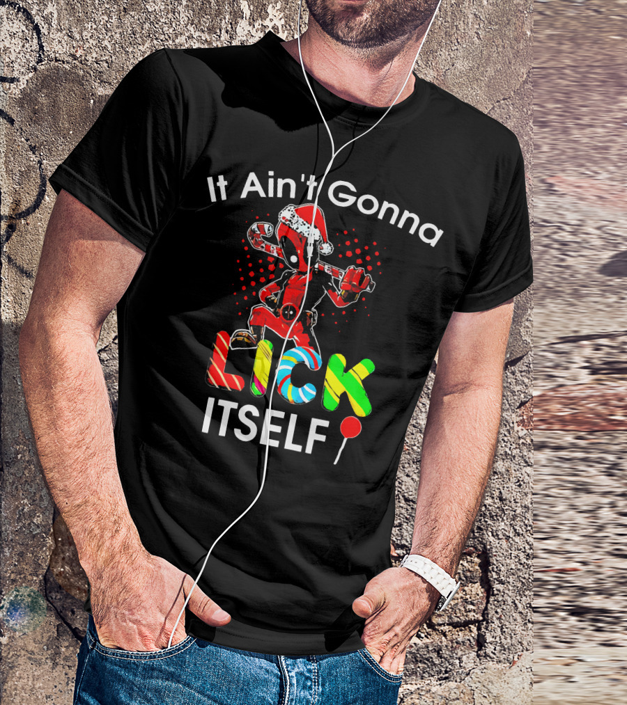 Deadpool Santa Candy Cane Lollipop It Ain't Gonna Lick Itself T-Shirt