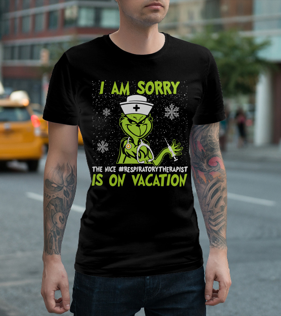 I Am Sorry The Nice Respiratory Therapist Is On Vacation Grinch Nurse Snowflakes T-Shirt