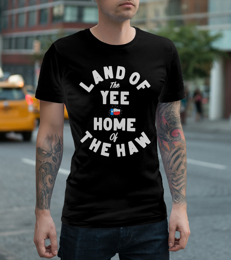 Land Of The Yee Home Of The Haw Texas Flag Motif T-Shirt