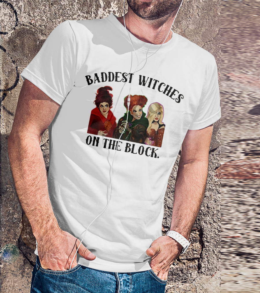 Baddest Witches On The Block Sanderson Sisters Magic T-Shirt