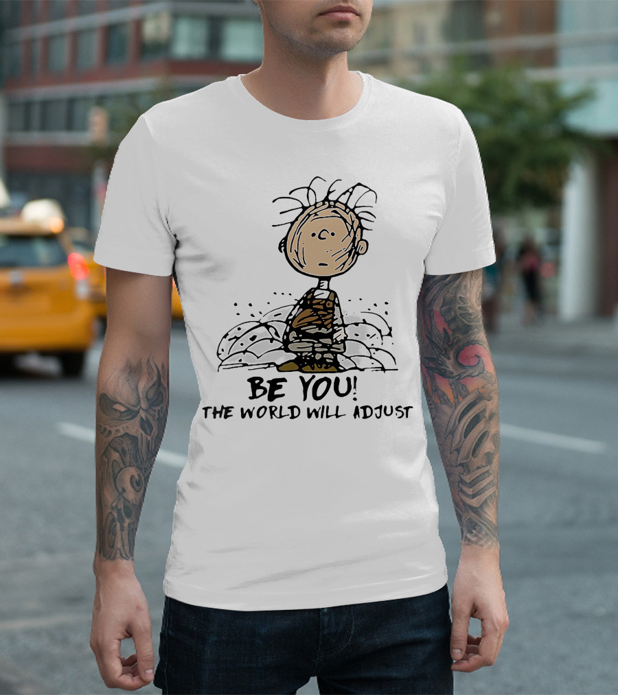 Charlie Brown Be You The World Will Adjust Peanuts T-Shirt