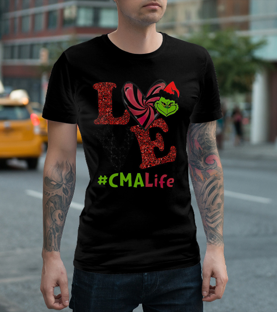 LOVE Grinch Heart #CMALife T-Shirt