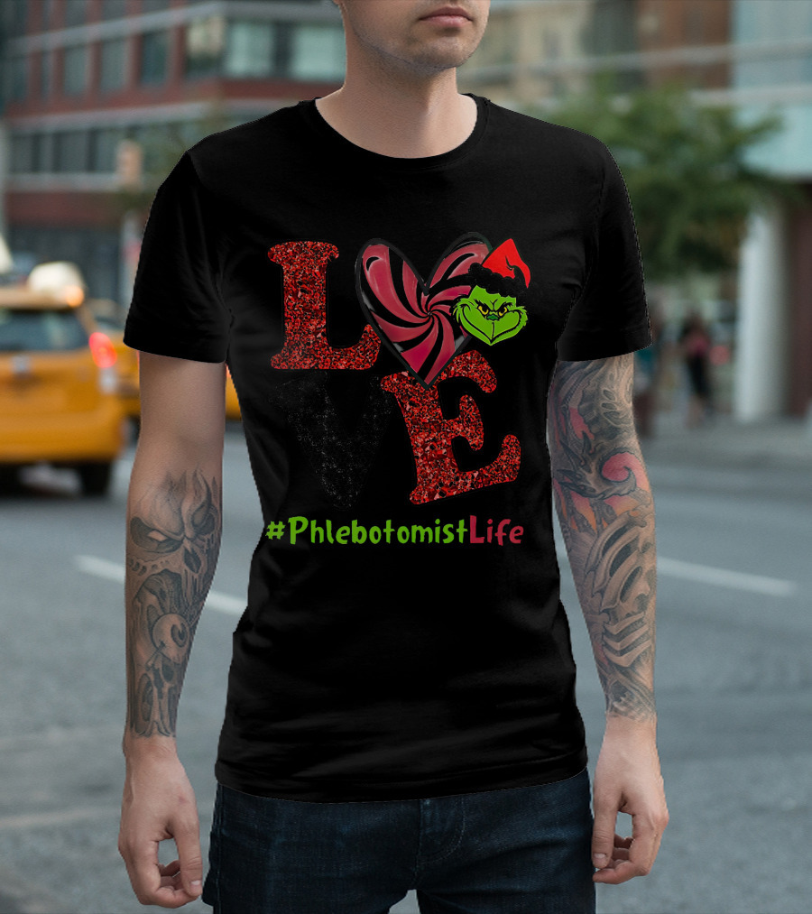 Grinch Love Heart #PhlebotomistLife T-Shirt