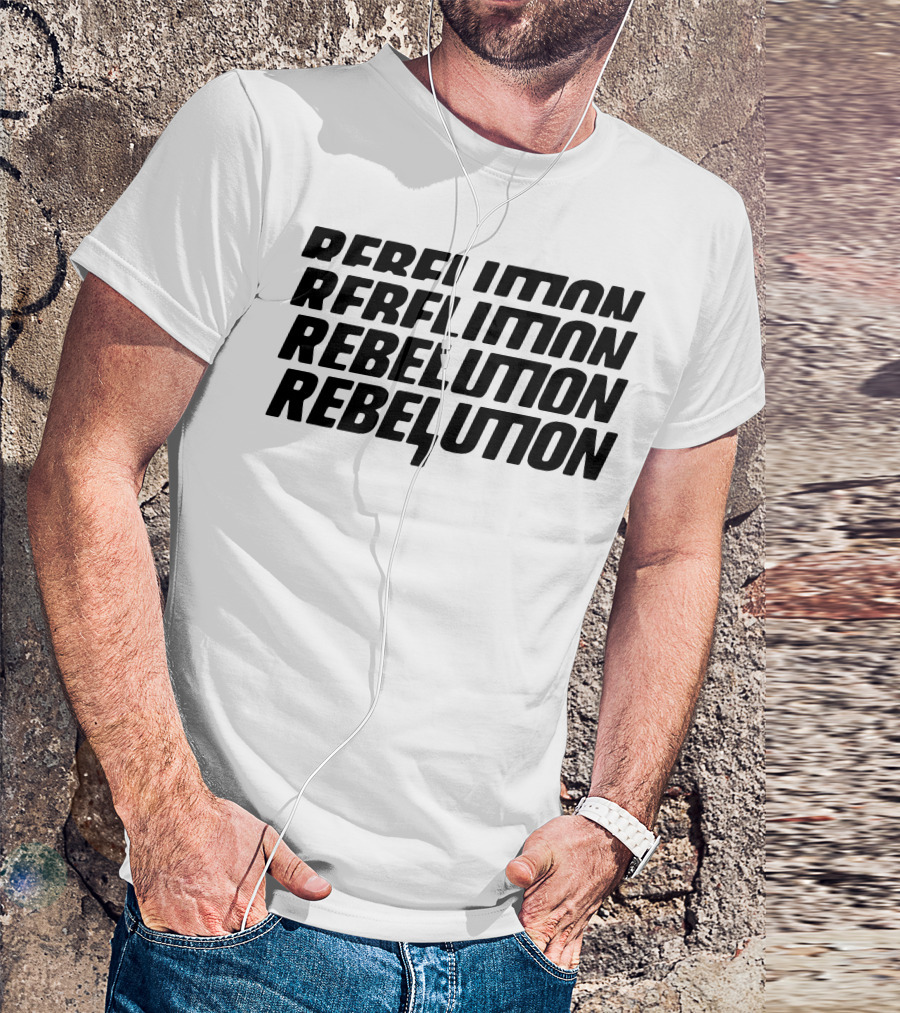 REBFLUTION REBELFTION REBELUTION REBELUTION T-Shirt