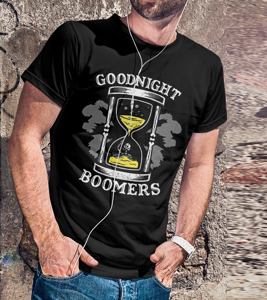 Goodnight Boomers Skeleton Hourglass Time T-Shirt