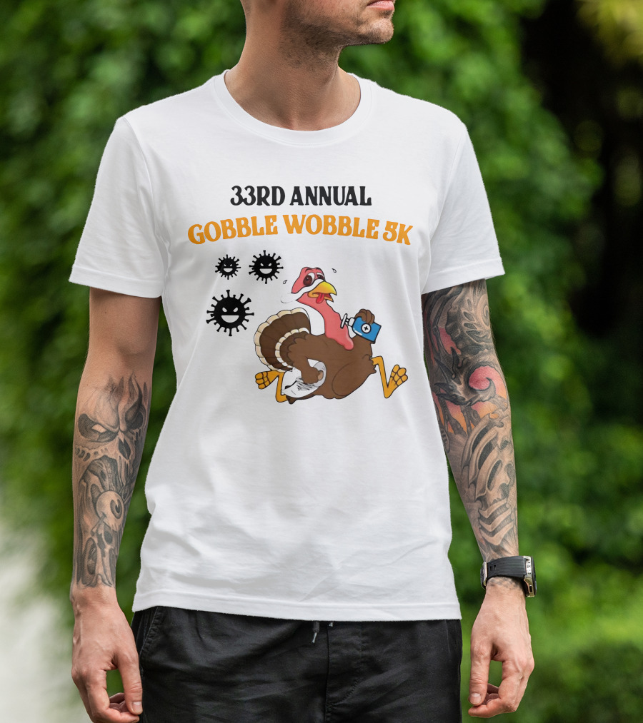 33rd Annual Gobble Wobble 5K Running Turkey And Fun Cartoon T-Shirt